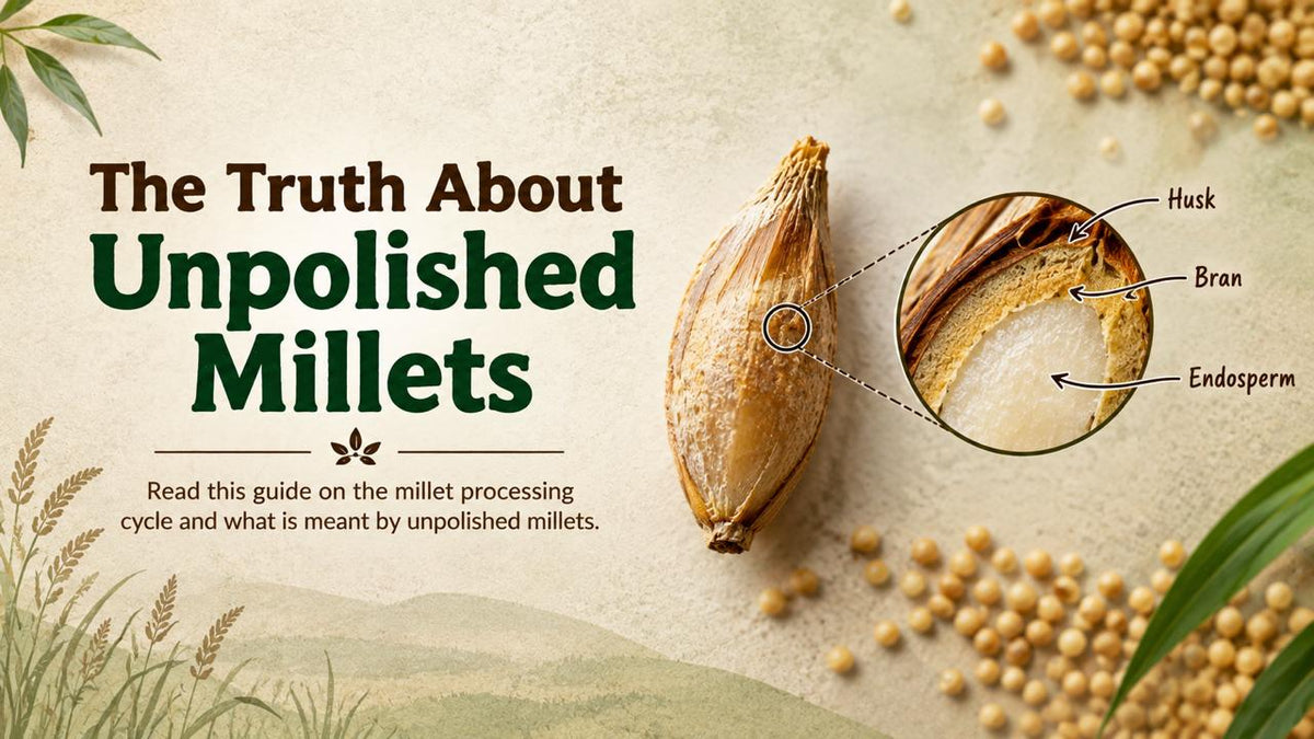 Why the Hype Around Unpolished Millets Is Actually Based on Hard Science mymillets